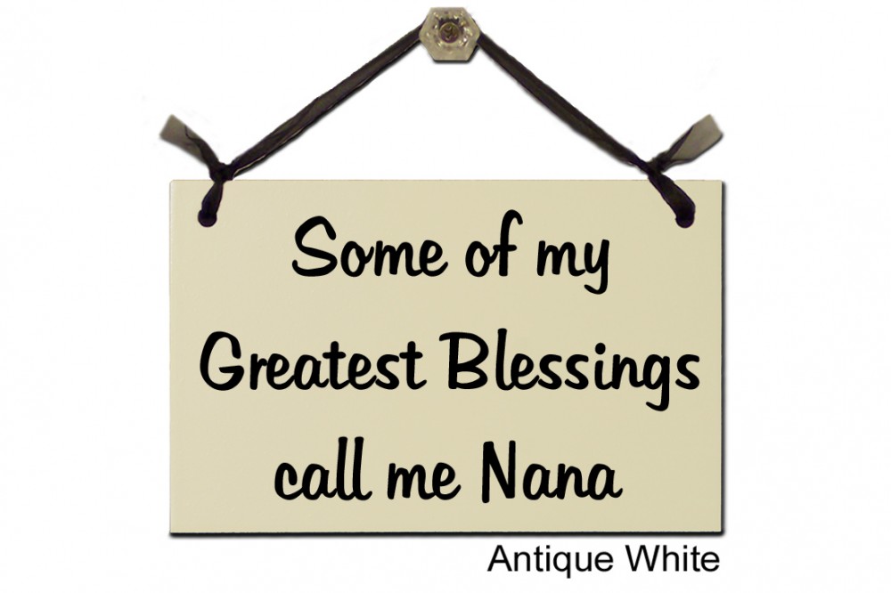 Some of my Greatest Blessing call me Nana