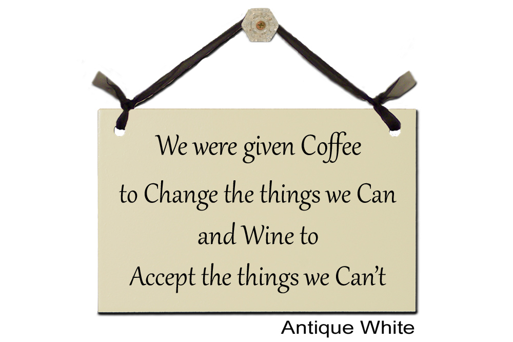 We were given Coffee change Wine accept