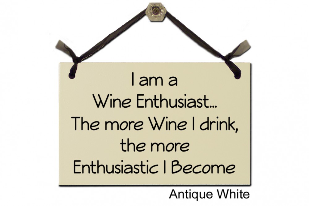 I am a Wine Enthusiast drink Enthusiastic
