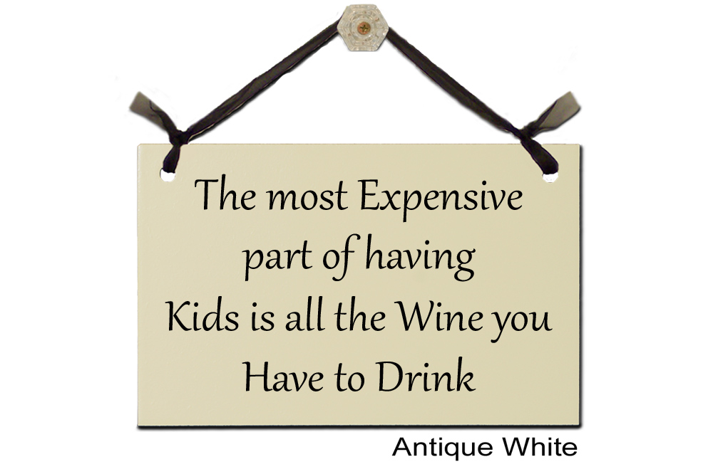 The most Expensive having kids Wine drink