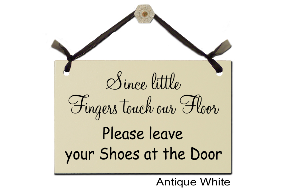 Since little Fingers touch floor leave shoes