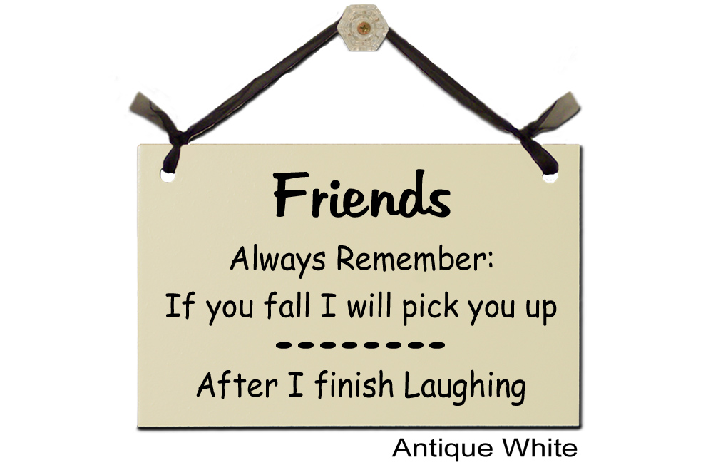 Friends always remember fall pick up Laughing