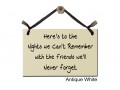 Here's to the nights remember Friends forget