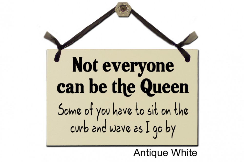 Not everyone can be the Queen sit curb wave