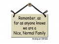 Remember as far we are Nice Normal Family