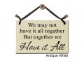 We may not have it all together have it all