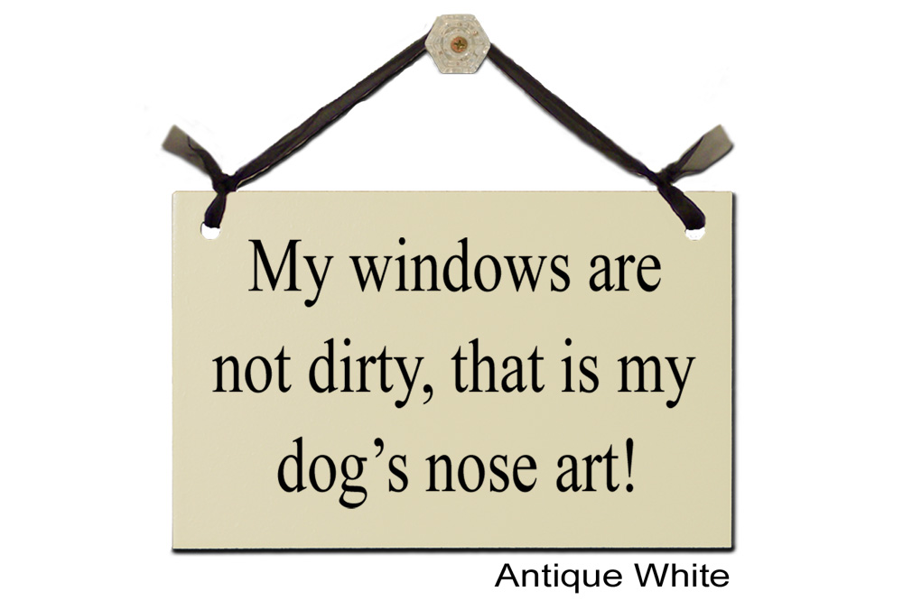 My windows are not dirty my dog's Nose Art