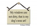 My windows are not dirty my dog's Nose Art